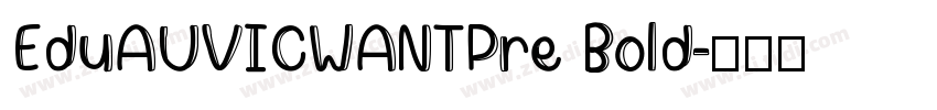EduAUVICWANTPre Bold字体转换